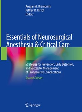 portada Essentials of Neurosurgical Anesthesia & Critical Care: Strategies for Prevention, Early Detection, and Successful Management of Perioperative Complic (en Inglés)