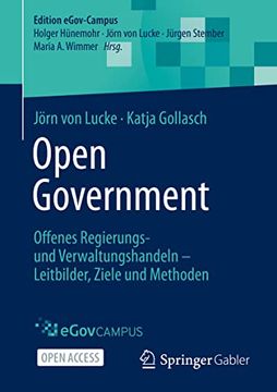 portada Open Government: Offenes Regierungs- und Verwaltungshandeln – Leitbilder, Ziele und Methoden (en Alemán)