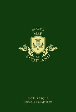 portada Black's Map of Scotland: Picturesque Tourist Map 1840