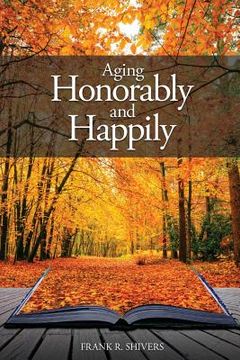 portada Aging Honorably and Happily (en Inglés)