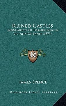 portada ruined castles: monuments of former men in vicinity of banff (1873) (in English)