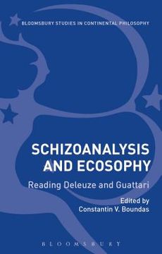 portada Schizoanalysis and Ecosophy: Reading Deleuze and Guattari (Bloomsbury Studies in Continental Philosophy) (en Inglés)