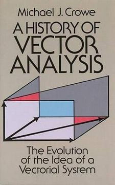 portada A History Of Vector Analysis: The Evolution Of The Idea Of A Vectorial System (dover Books On Mathematics)