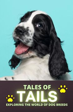 portada Ibd- Tales of Tails: Exploring the World of dog Breeds