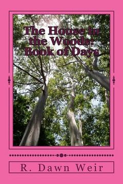portada The House in the Woods: Book of Days (en Inglés)
