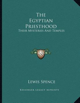 portada the egyptian priesthood: their mysteries and temples