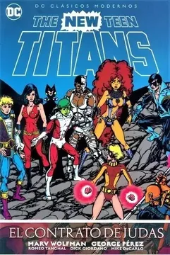 portada The New Teen Titans: El Contrato de Judas - DC Clásicos Modernos 