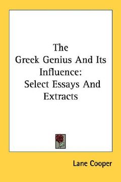 portada the greek genius and its influence: select essays and extracts