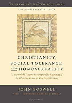 portada Christianity, Social Tolerance, and Homosexuality: Gay People in Western Europe from the Beginning of the Christian Era to the Fourteenth Century
