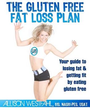 portada the gluten free fat loss plan (en Inglés)
