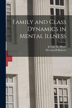 portada Family and Class Dynamics in Mental Illness (en Inglés)