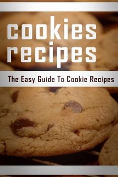 portada Cookie Recipes: The Easy Guide To Cookie Recipes