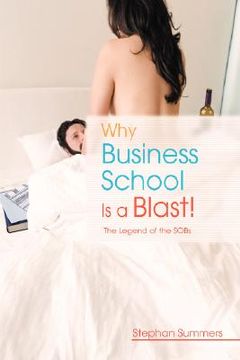 portada why business school is a blast: the legend of the s.o.b.s (en Inglés)