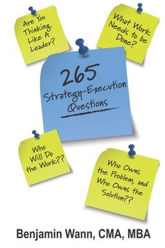 portada 265 Strategy-Execution Questions: 265 Strategy-Execution Questions to assess your organization, function, team, and self (in English)