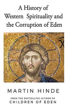 portada A History of Western Spirituality, and the Corruption of Eden (en Inglés)