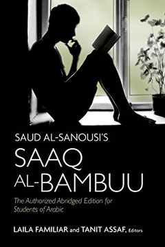 portada Saud al-Sanousi's Saaq al-Bambuu: The Authorized Abridged Edition for Students of Arabic