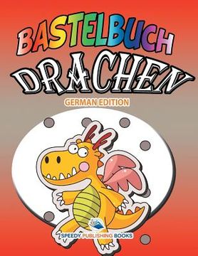 portada Bastelbuch Drachen (German Edition) (en Alemán)