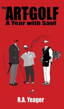 portada The Art of Golf: A Year With Saul (en Inglés)