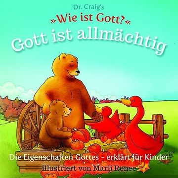 portada Dr. Craig's "Wie ist Gott? " Gott ist Allmächtig: Die Eigenschaften Gottes - Erklärt für Kinder (in German)