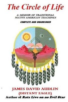 portada The Circle of Life: A Memoir of Traditional Native American Teachings (en Inglés)