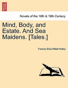 portada mind, body, and estate. and sea maidens. [tales.] (in English)