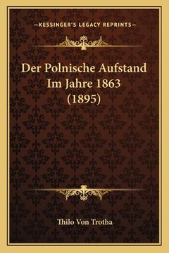 portada Der Polnische Aufstand Im Jahre 1863 (1895) (en Alemán)