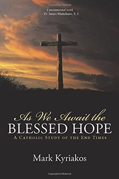 portada As we Await the Blessed Hope: A Catholic Study of the end Times 