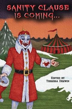 portada Sanity Clause is Coming...: A second anthology of twisted Christmas tales: Volume 2