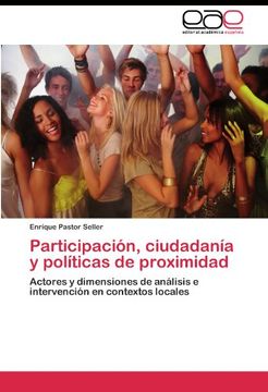 portada Participación, ciudadanía y políticas de proximidad: Actores y dimensiones de análisis e intervención en contextos locales
