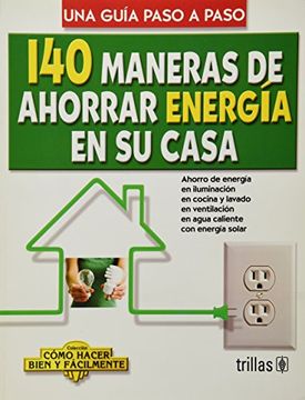 portada 140 maneras de ahorrar energia en su casa
