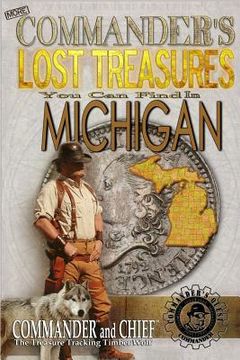 portada More Commander's Lost Treasures You Can Find In Michigan: Follow the Clues and Find Your Fortunes! (in English)