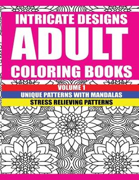 portada Intricate Designs: Adult Coloring Books (in English)