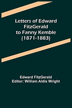 portada Letters of Edward FitzGerald to Fanny Kemble (1871-1883) (en Inglés)