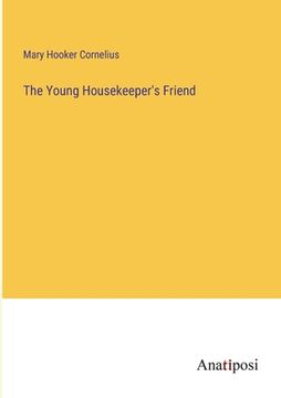 portada The Young Housekeeper's Friend (en Inglés)