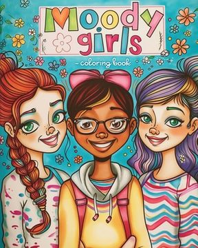 Moody girls coloring book: Girl faces therapeutic coloring for mood exploration (en Inglés)
