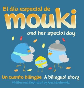 portada El día especial de Mouki/Mouki and her special day: Un cuento bilingüe/A bilingual story (en Inglés)