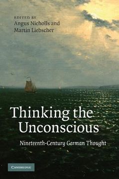 portada Thinking the Unconscious: Nineteenth-Century German Thought (en Inglés)