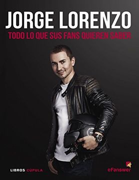 portada Jorge Lorenzo: Todo lo que sus fans quieren saber (Deportes) (Spanish Edition)
