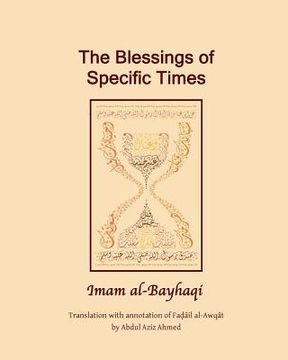 portada The Blessings of specific Time: Fadail Al Awqat (en Inglés)