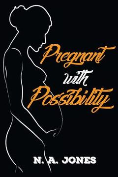 portada Pregnant With Possibility (en Inglés)
