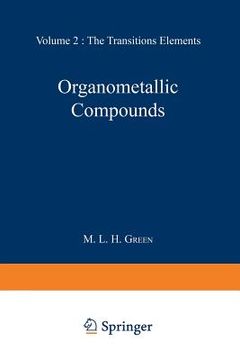 portada Organometallic Compounds: Volume Two: The Transition Elements (en Inglés)