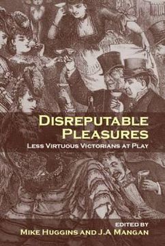 portada disreputable pleasures: less virtuous victorians at play (en Inglés)