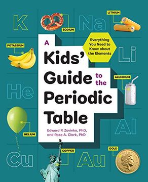 portada A Kids Guide to the Periodic Table: Everything you Need to Know About the Elements (in English)