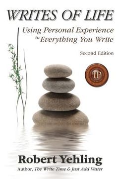 portada Writes of Life: Using Personal Experience in Everything You Write (en Inglés)