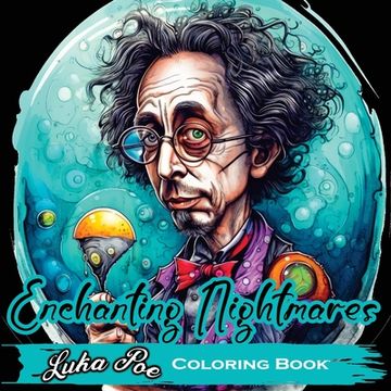 portada Enchanting Nightmares: Coloring Book, A Dark and Dreamy Coloring Journey into the World of Nightmares (in English)