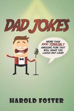 portada Dad Jokes: More Than 1000 Terribly Amusing Puns That Will Make You Laugh Out Loud! (en Inglés)