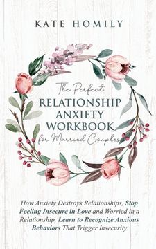 portada The Perfect Relationship Anxiety Workbook for Married Couples (en Inglés)