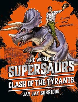 portada Supersaurs 3. Clash of the Tyrants (in English)