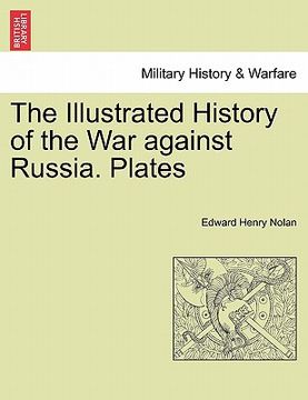 portada the illustrated history of the war against russia. plates (in English)