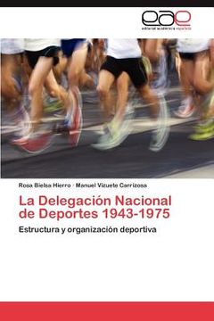 portada la delegaci n nacional de deportes 1943-1975